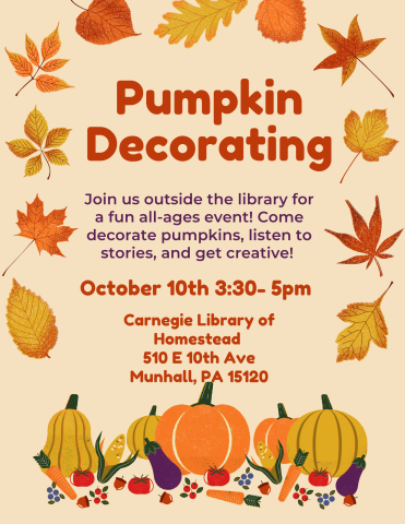 Pumpkin decorating October 10th from 3:30 to 5pm. Join us outside the library for a fun all-ages event! Come decorate pumpkins, listen to stories, and get creative! 