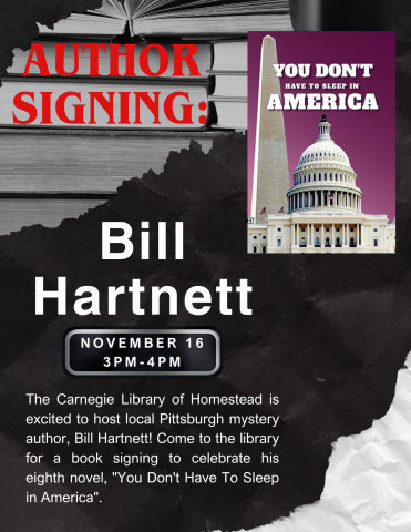 Bill Hartnett Signing November 16th 3-4pm to celebrate his eighth novel "You Don't Have to Sleep In America"