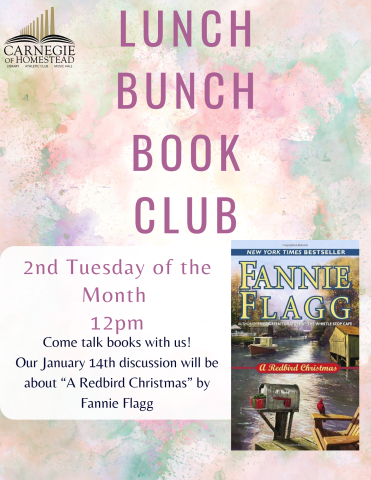 Lunch Bunch book club tuesday january 14th at 12 pm. this month's book is a redbird christmas by fannie flagg