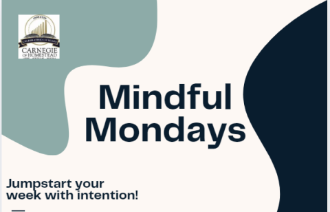 Mindful Mondays jumpstart your week with intention every Monday 10:30-11:00 am