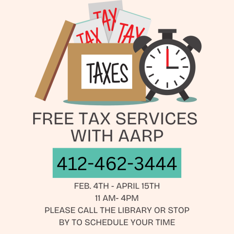 Free tax service with AARP tuesdays and thursdays from 11am to 4pm, please call the library or stop by in person to schedule. 412-462-3444