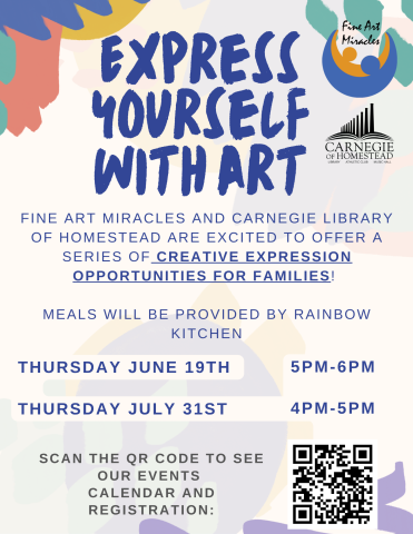 Express yourself with art at family art classes hosted by the carnegie library of homestead and fine art miracles. dinner generously provided by rainbow kitchen. Register on the library's event calendar
