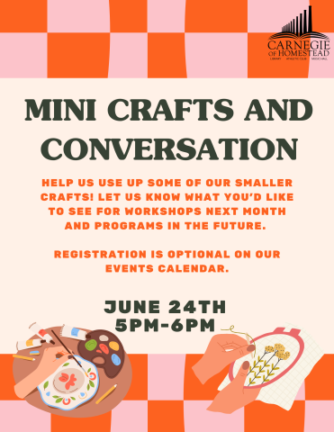 mini crafts and conversation, june 24th from 5 to 6pm, registration is optional