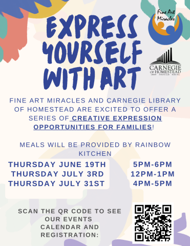 Express yourself with art at family art classes hosted by the carnegie library of homestead and fine art miracles. dinner generously provided by rainbow kitchen. Register on the library's event calendar