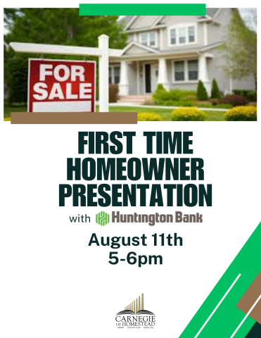 first time homeowner presentation with Huntington bank august 11th at 5pm 