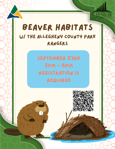 beaver habitat with the allegheny county park rangers sept 23rd 5pm