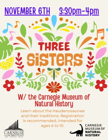 three sisters program nov 6th from 3:30 to 4pm with the carnegie museum of natural history