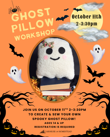 ghost pillow workshop october 11th 2-3:30 registration required